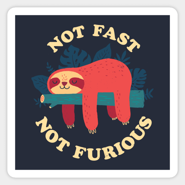 Sloth: Not Fast Not Furious Sticker by DinoMike